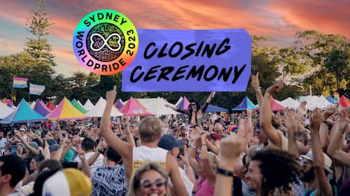Sydney WorldPride 2023 Closing Ceremony
