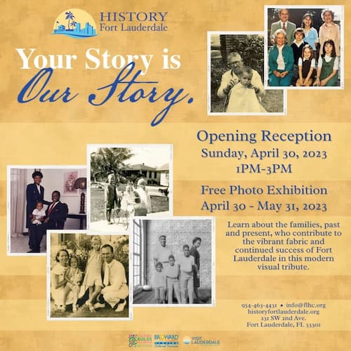 “Your Story is Our Story” Free Photo Exhibition at History Fort Lauderdale